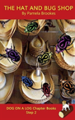 The Hat And Bug Shop Chapter Book