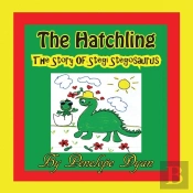 The Hatchling, The Story Of Stegi Stegosaurus