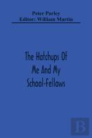 The Hatchups Of Me And My School-Fellows