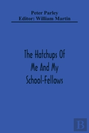 The Hatchups Of Me And My School-Fellows