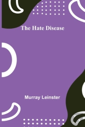 The Hate Disease