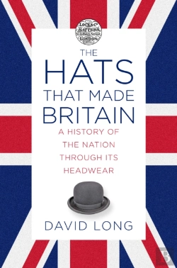 Bertrand.pt - The Hats That Made Britain