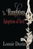 The Haughtons Adoption Of Evil