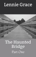 The Haunted Bridge