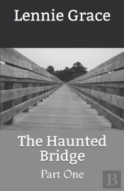 The Haunted Bridge