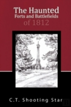 Bertrand.pt - The Haunted Forts And Battlefields Of 1812