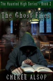 The Haunted High Series Book 2- The Ghost Files