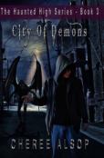 The Haunted High Series Book 3- City Of Demons