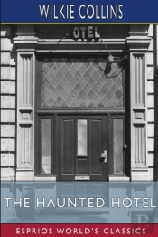 The Haunted Hotel (Esprios Classics)