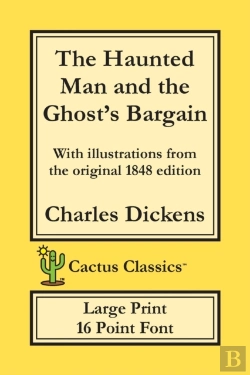Bertrand.pt - The Haunted Man And The Ghost'S Bargain (Cactus Classics Large Print)
