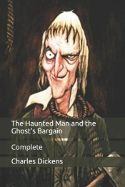 The Haunted Man And The Ghost'S Bargain