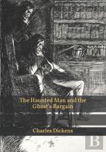 The Haunted Man And The Ghost'S Bargain