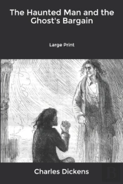 The Haunted Man And The Ghost'S Bargain