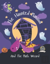 The Haunted Mansion And The Math Wizard