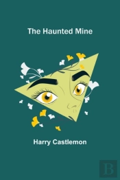 The Haunted Mine