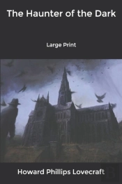The Haunter Of The Dark