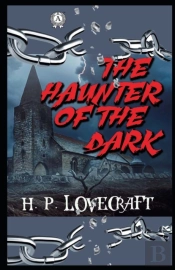 The Haunter Of The Dark Illustrated