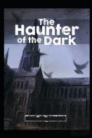 The Haunter Of The Dark Illustrated