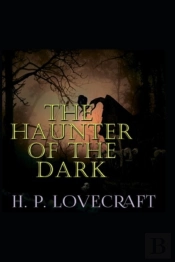 The Haunter Of The Dark(Annotated Edition)