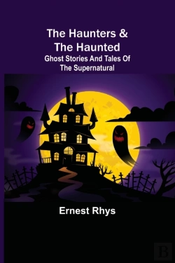Bertrand.pt - The Haunters & The Haunted; Ghost Stories And Tales Of The Supernatural