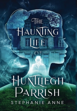 Bertrand.pt - The Haunting Life Of Huntliegh Parrish