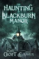 The Haunting Of Blackburn Manor
