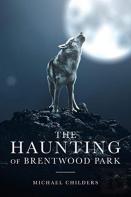 The Haunting Of Brentwood Park