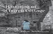 The Haunting Of Church Cottage