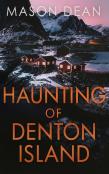 The Haunting Of Denton Island