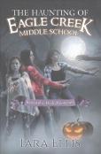 The Haunting Of Eagle Creek Middle School
