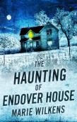 The Haunting Of Endover House