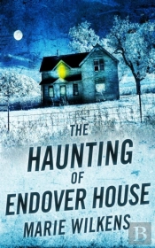 The Haunting Of Endover House