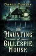 The Haunting Of Gillespie House