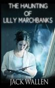 The Haunting Of Lilly Marchbanks