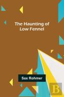 The Haunting Of Low Fennel