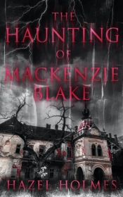The Haunting Of Mackenzie Blake