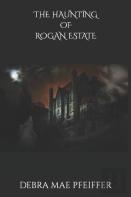 The Haunting Of Rogan Estate