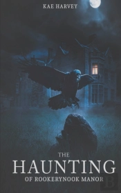 The Haunting Of Rookery Nook Manor