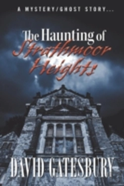 Bertrand.pt - The Haunting Of Strathmoor Heights:  A Mystery/Ghost Story