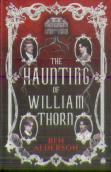 The Haunting Of William Thorn