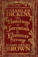 The Hauntings Of Jeremiah & Ebenezer Scrooge