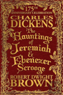 The Hauntings Of Jeremiah & Ebenezer Scrooge