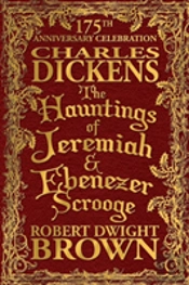 The Hauntings Of Jeremiah & Ebenezer Scrooge