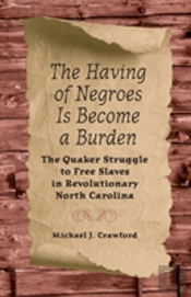 The Having Of Negroes Is Become A Burden