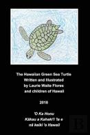 The Hawaiian Green Sea Turtle - The Honu