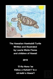 The Hawaiian Hawksbill Turtle - Honu'Ea