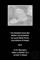 The Hawaiian Hoary Bat - 'Ope'Ape'A