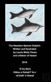 The Hawaiian Spinner Dolphin - Nai'A