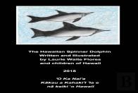 The Hawaiian Spinner Dolphin - Nai'A