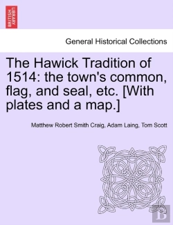Bertrand.pt - The Hawick Tradition Of 1514: The Town'S